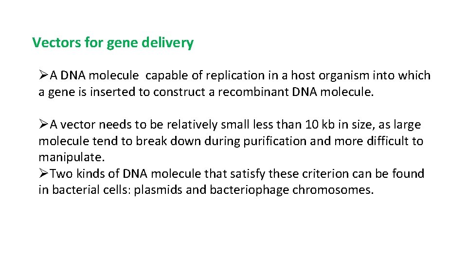 Vectors for gene delivery ØA DNA molecule capable of replication in a host organism