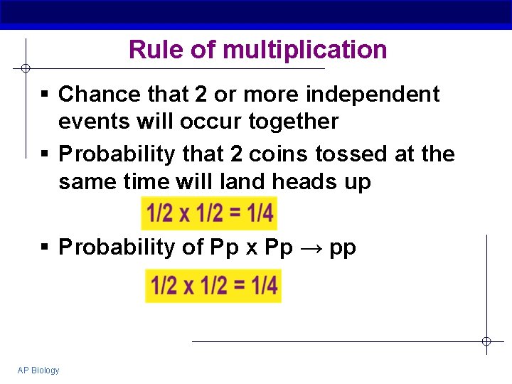 Rule of multiplication § Chance that 2 or more independent events will occur together