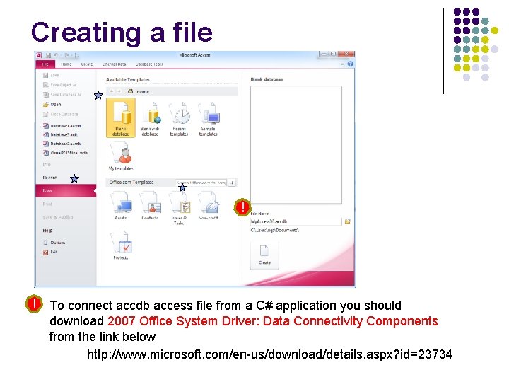 Creating a file ! ! To connect accdb access file from a C# application