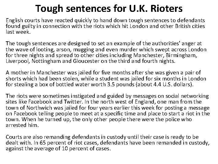 Tough sentences for U. K. Rioters English courts have reacted quickly to hand down