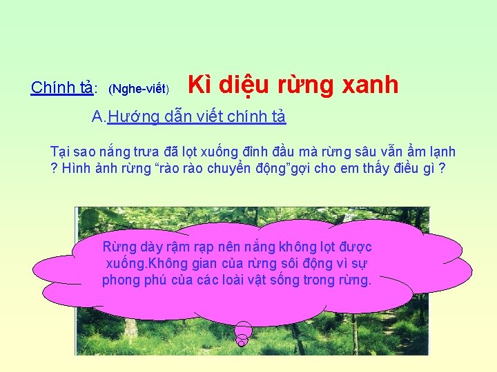 Chính tả: (Nghe-viết) Kì diệu rừng xanh A. Hướng dẫn viết chính tả Tại