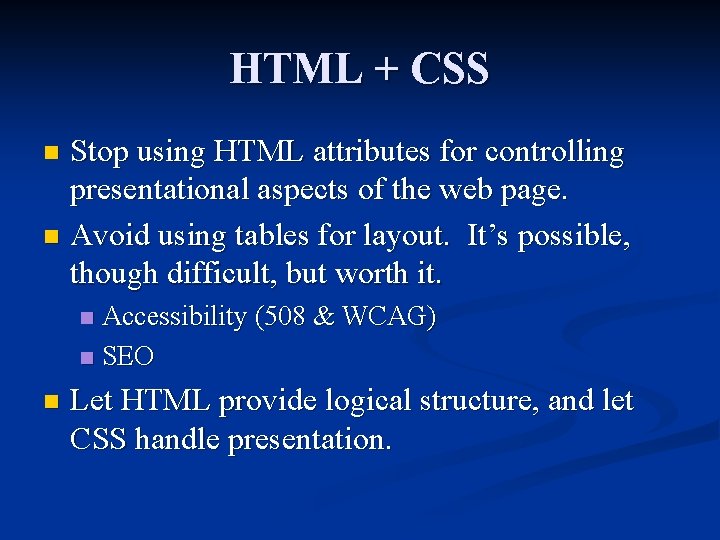HTML + CSS Stop using HTML attributes for controlling presentational aspects of the web