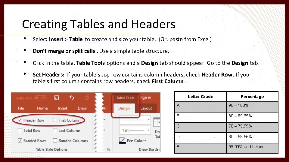 Creating Tables and Headers • • Select Insert > Table to create and size