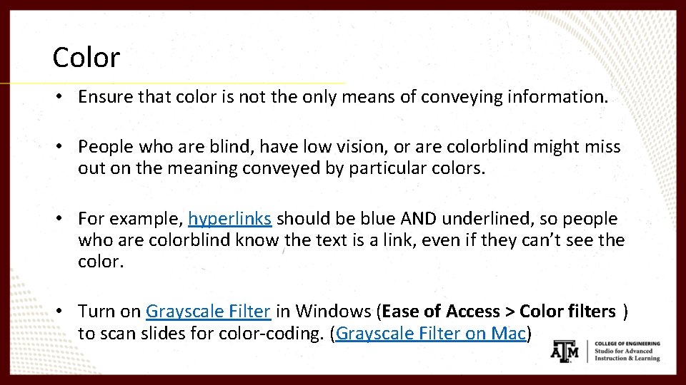 Color • Ensure that color is not the only means of conveying information. •