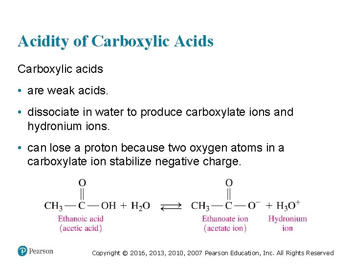 Acidity of Carboxylic Acids Carboxylic acids • are weak acids. • dissociate in water