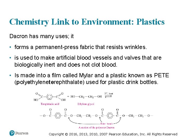 Chemistry Link to Environment: Plastics Dacron has many uses; it • forms a permanent-press