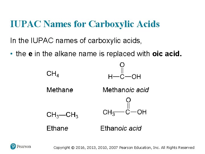 IUPAC Names for Carboxylic Acids In the IUPAC names of carboxylic acids, • the