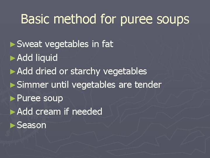 Basic method for puree soups ► Sweat vegetables in fat ► Add liquid ►