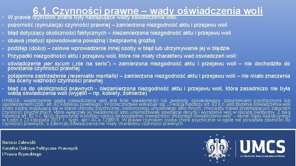  • • - 6. 1. Czynności prawne – wady oświadczenia woli W prawie