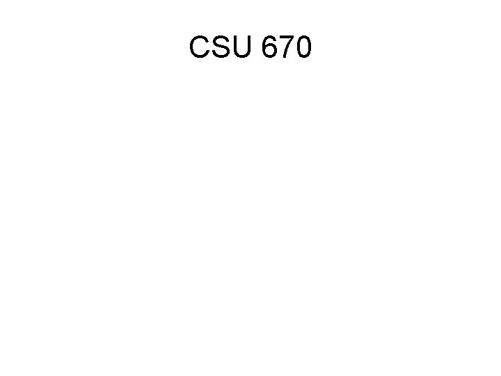 CSU 670 