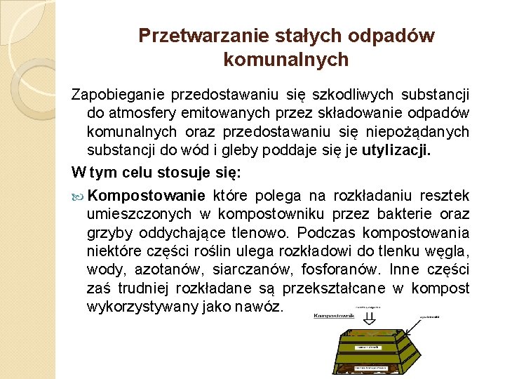 Przetwarzanie stałych odpadów komunalnych Zapobieganie przedostawaniu się szkodliwych substancji do atmosfery emitowanych przez składowanie