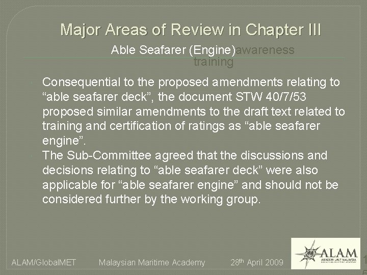 Major Areas of Review in Chapter III Able Seafarer (Engine)awareness training Consequential to the