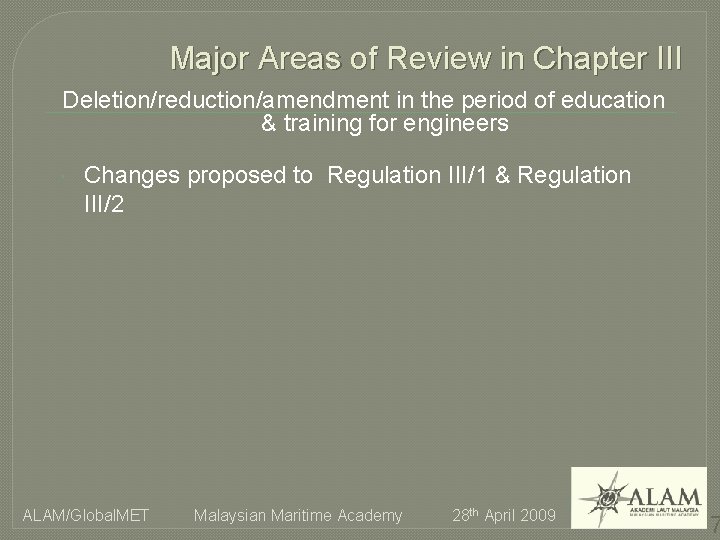Major Areas of Review in Chapter III Deletion/reduction/amendment in the period of education &