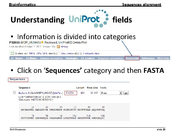 Bioinformatics Understanding Sequences alignment fields • Information is divided into categories • Click on