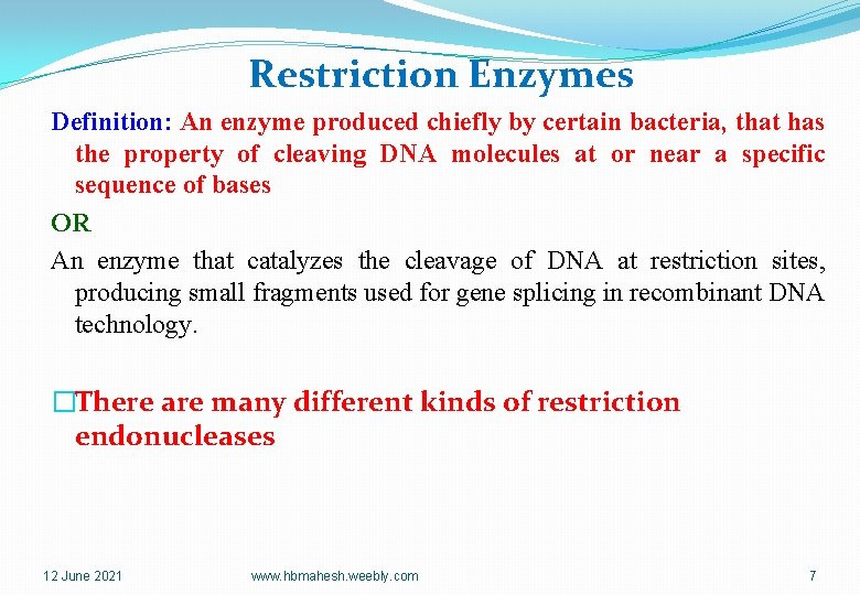 Restriction Enzymes Definition: An enzyme produced chiefly by certain bacteria, that has the property