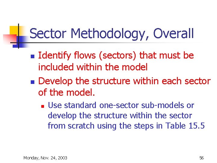 Sector Methodology, Overall n n Identify flows (sectors) that must be included within the Sector Methodology, Overall n n Identify flows (sectors) that must be included within the
