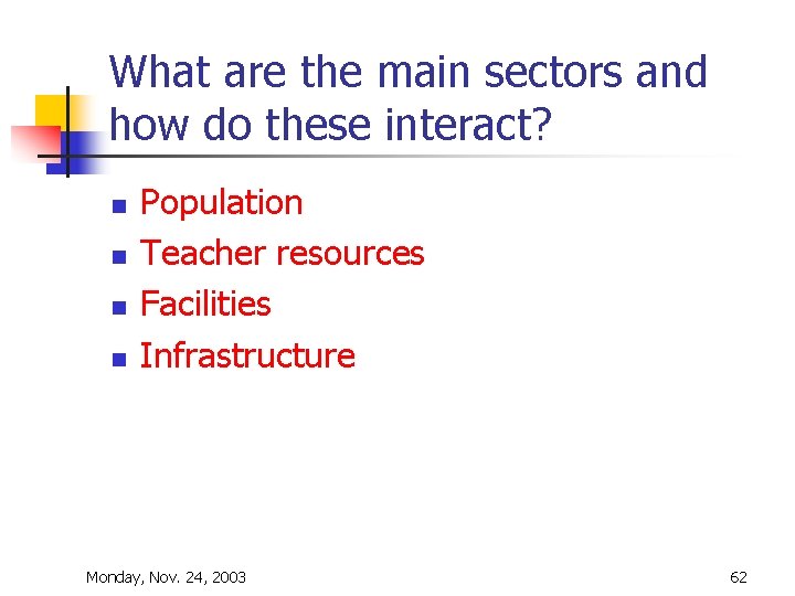 What are the main sectors and how do these interact? n n Population Teacher What are the main sectors and how do these interact? n n Population Teacher