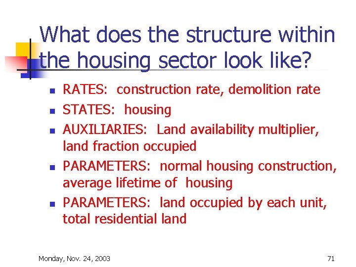 What does the structure within the housing sector look like? n n n RATES: What does the structure within the housing sector look like? n n n RATES: