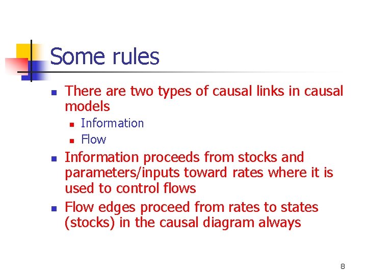 Some rules n There are two types of causal links in causal models n Some rules n There are two types of causal links in causal models n
