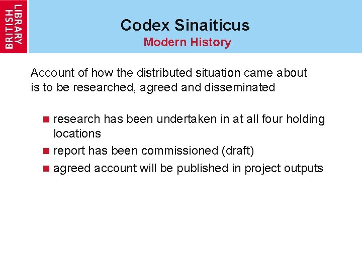 Codex Sinaiticus Modern History Account of how the distributed situation came about is to