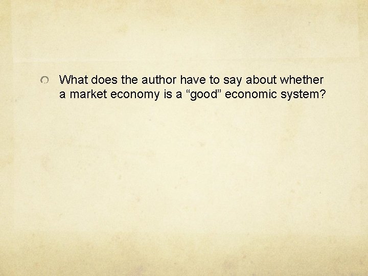 What does the author have to say about whether a market economy is a