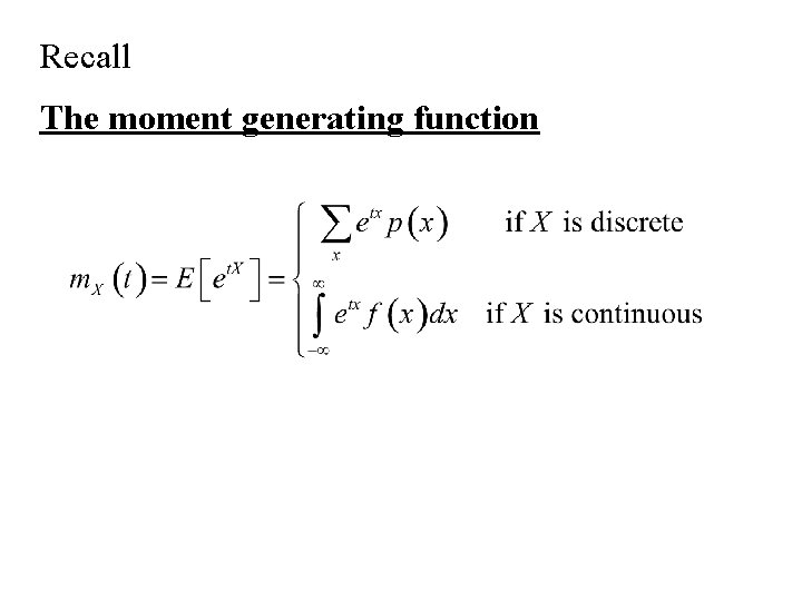 Recall The moment generating function 