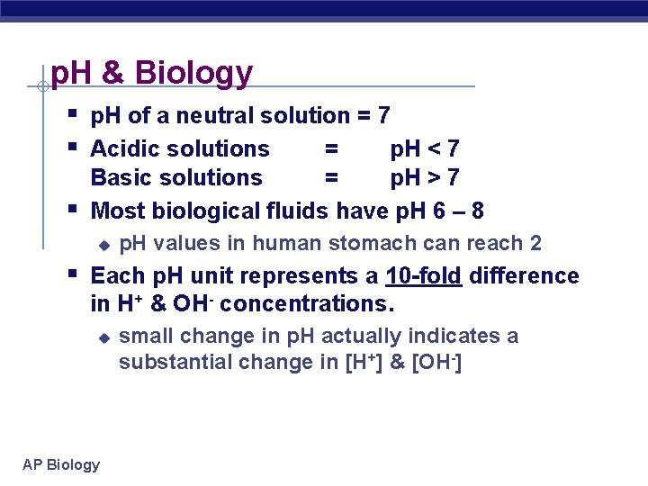 p. H & Biology § p. H of a neutral solution = 7 §