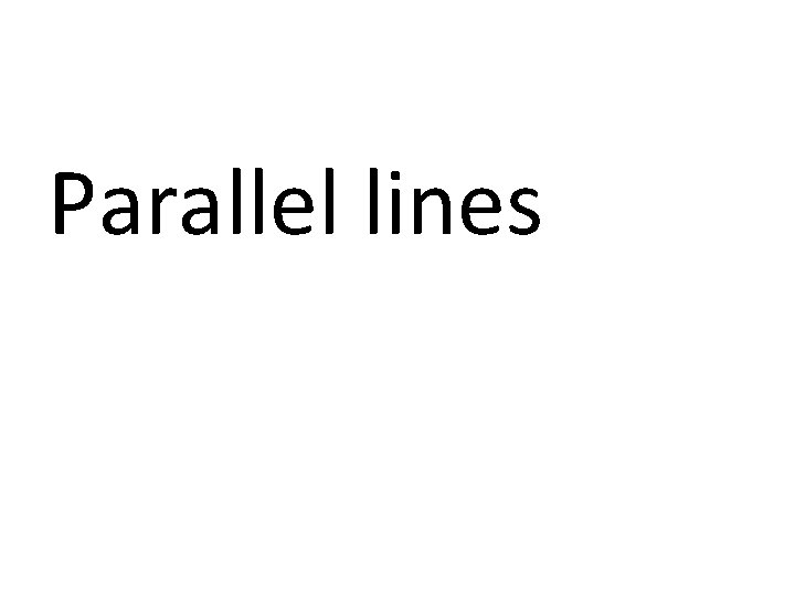 Parallel lines 