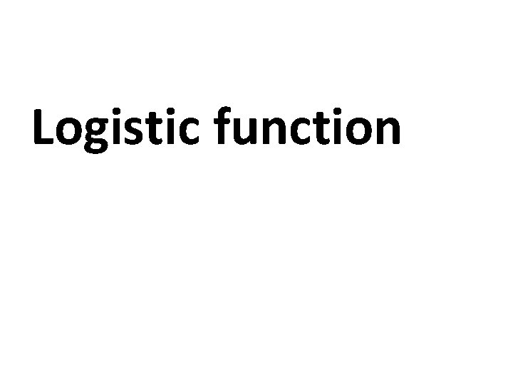 Logistic function 