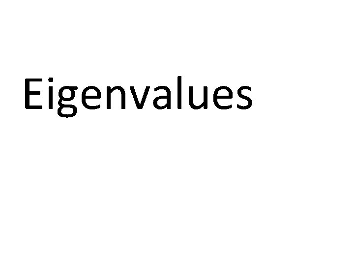 Eigenvalues 