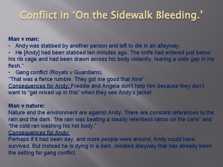 Conflict in ‘On the Sidewalk Bleeding. ’ Man v man: • Andy was stabbed