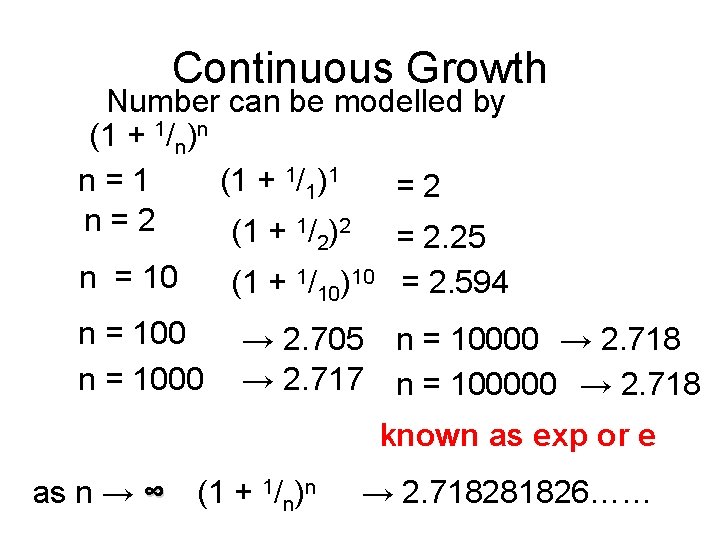 Continuous Growth Number can be modelled by (1 + 1/n)n n=1 (1 + 1/1)1