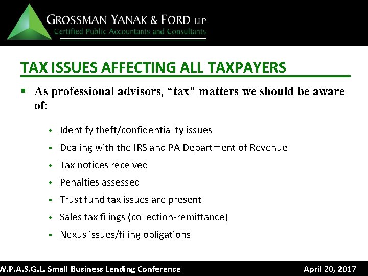 TAX ISSUES AFFECTING ALL TAXPAYERS § As professional advisors, “tax” matters we should be