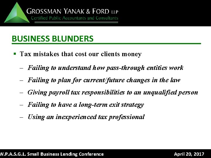 BUSINESS BLUNDERS § Tax mistakes that cost our clients money – Failing to understand