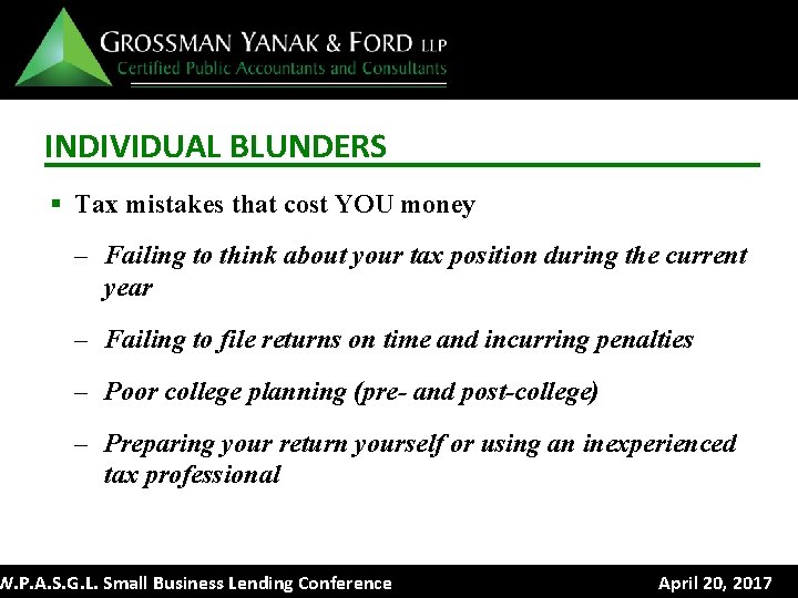 INDIVIDUAL BLUNDERS § Tax mistakes that cost YOU money – Failing to think about