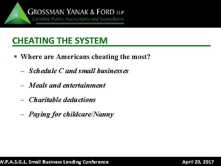 CHEATING THE SYSTEM § Where are Americans cheating the most? – Schedule C and