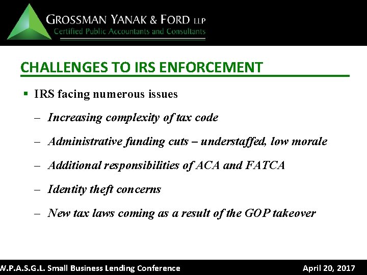 CHALLENGES TO IRS ENFORCEMENT § IRS facing numerous issues – Increasing complexity of tax