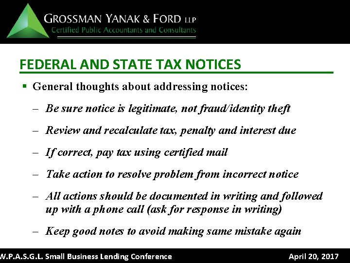 FEDERAL AND STATE TAX NOTICES § General thoughts about addressing notices: – Be sure