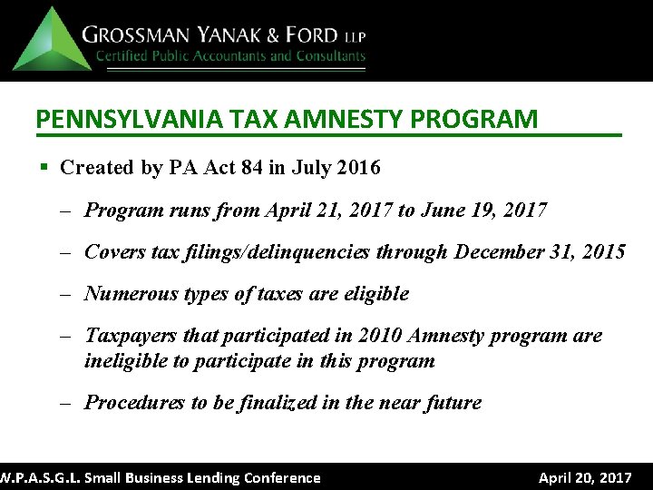 PENNSYLVANIA TAX AMNESTY PROGRAM § Created by PA Act 84 in July 2016 –