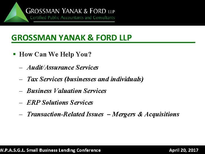 GROSSMAN YANAK & FORD LLP § How Can We Help You? – Audit/Assurance Services