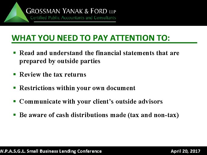 WHAT YOU NEED TO PAY ATTENTION TO: § Read and understand the financial statements