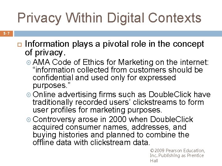 Privacy Within Digital Contexts 5 -7 Information plays a pivotal role in the concept