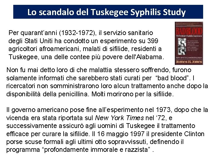 Lo scandalo del Tuskegee Syphilis Study Per quarant’anni (1932 -1972), il servizio sanitario degli