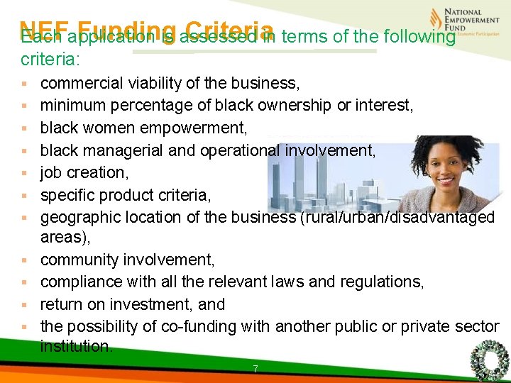 NEF Funding Criteriain terms of the following Each application is assessed criteria: § §