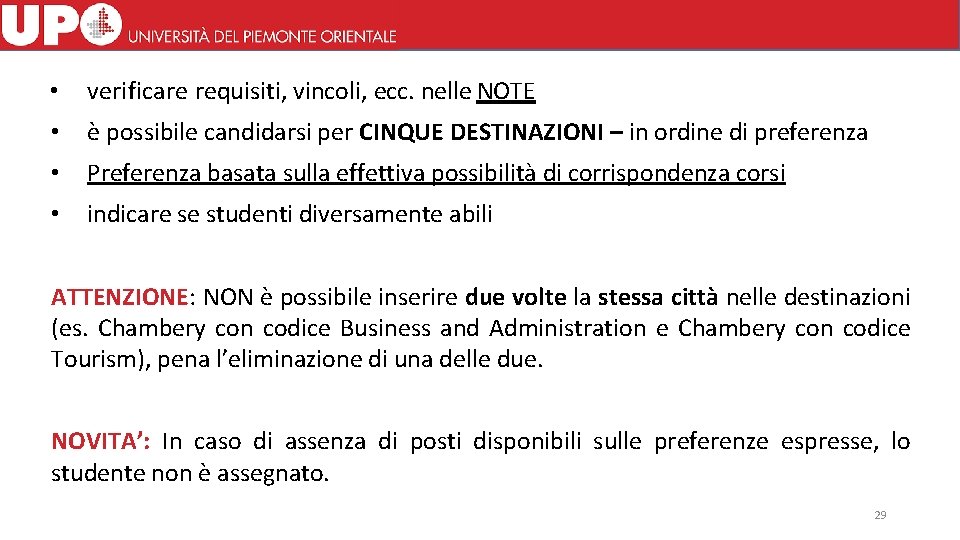  • verificare requisiti, vincoli, ecc. nelle NOTE • è possibile candidarsi per CINQUE