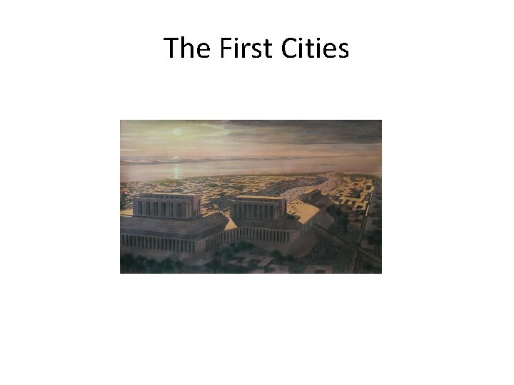 The First Cities 