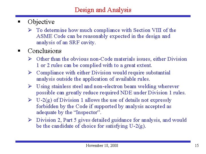 Design and Analysis § Objective Ø To determine how much compliance with Section VIII