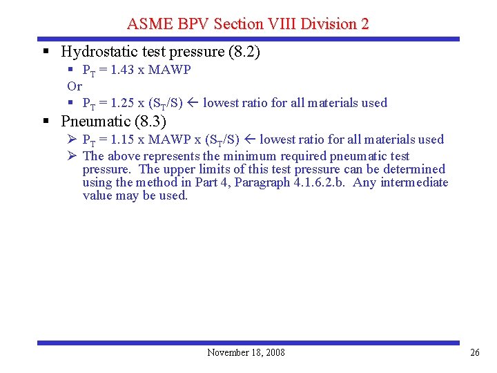 ASME BPV Section VIII Division 2 § Hydrostatic test pressure (8. 2) § PT