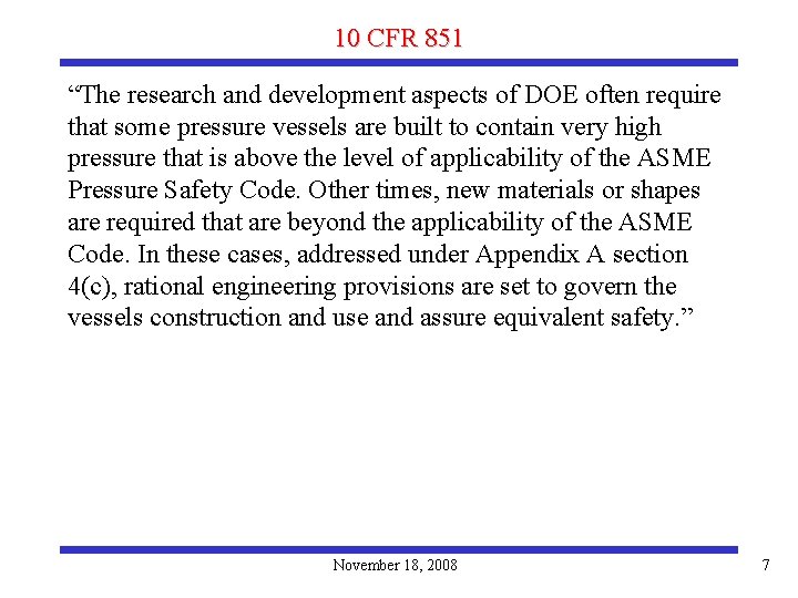 10 CFR 851 “The research and development aspects of DOE often require that some