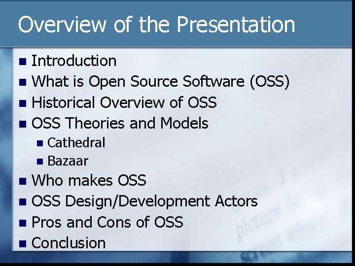 Overview of the Presentation Introduction n What is Open Source Software (OSS) n Historical